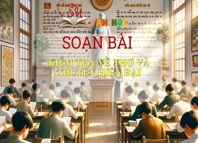 Soạn bài Kiểm tra về thơ và truyện hiện đại - Ngữ văn 9