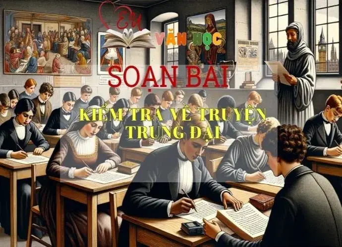 Soạn bài Kiểm tra về truyện trung đại - Ngữ văn 9