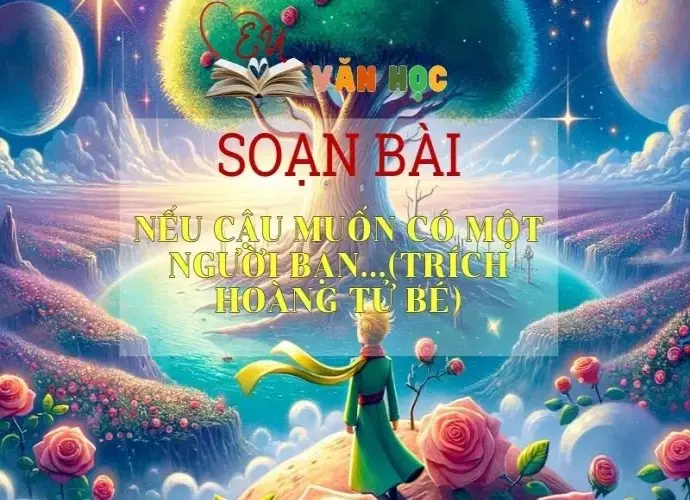 Soạn bài Nếu cậu muốn có một người bạn - Ngữ văn 6 tập 1 Kết nối tri thức
