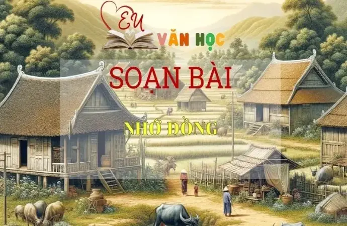 Soạn bài Nhớ đồng - Ngữ Văn Lớp 11