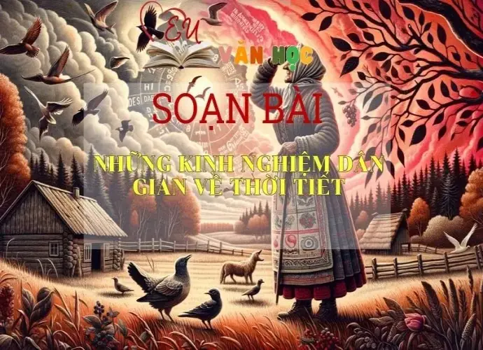 Soạn bài Những kinh nghiệm dân gian về thời tiết - Sách Chân trời sáng tạo lớp 7