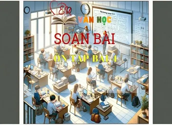 Soạn bài Ôn tập bài 4 - Sách Chân trời sáng tạo trang 95 Ngữ Văn 7 (tập 1)