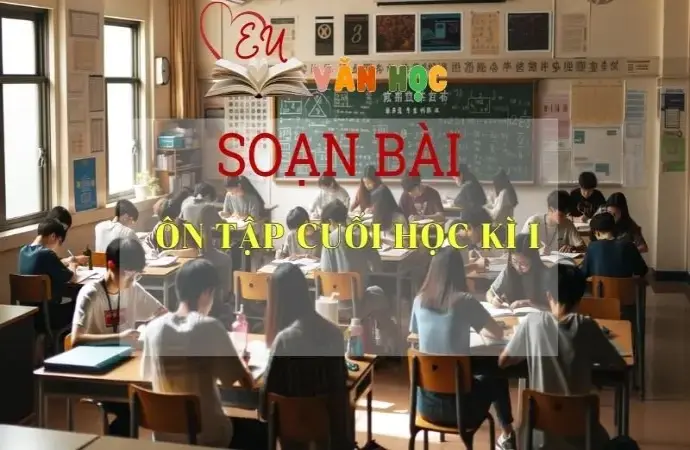 Soạn bài Ôn tập cuối học kì I - Sách Chân trời sáng tạo lớp 7