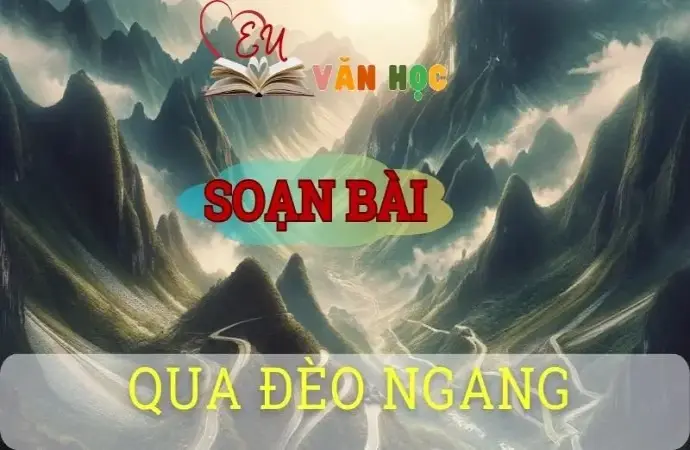 Soạn bài Qua đèo Ngang - Ngữ văn 8 Cánh Diều