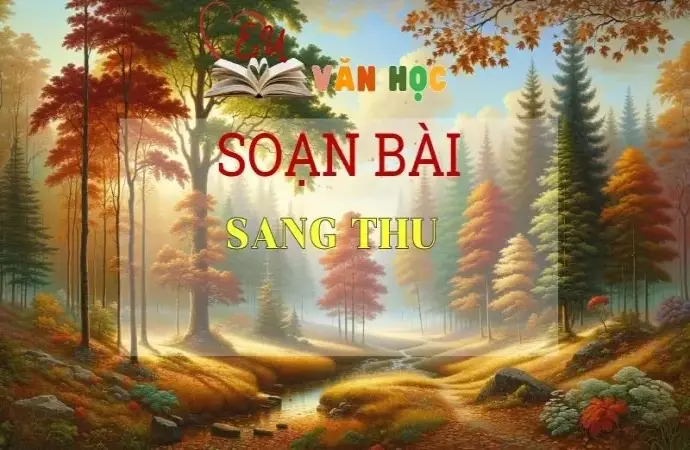 Soạn bài Sang thu - Ngữ văn 9