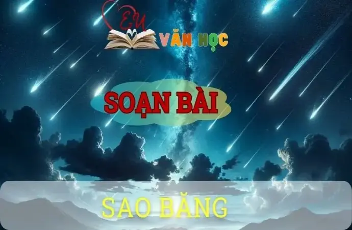 Soạn bài Sao băng - Ngữ văn 8 tập 1 Cánh diều