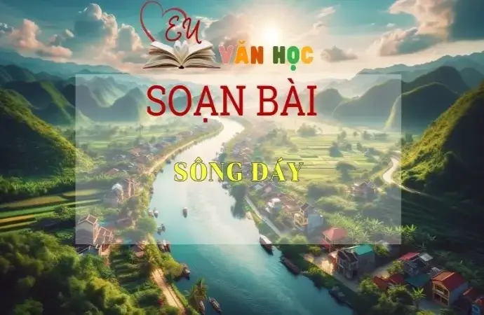 Soạn bài Sông Đáy - Sách Cánh Diều Lớp 11