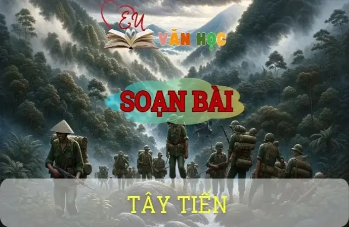 Soạn bài Tây Tiến - Ngữ văn 10 Chân trời sáng tạo
