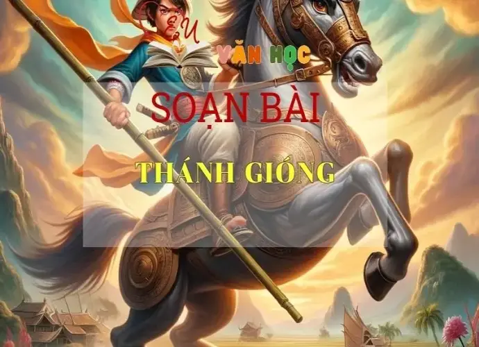 Soạn bài Thánh Gióng - Ngữ văn 6 Kết nối tri thức