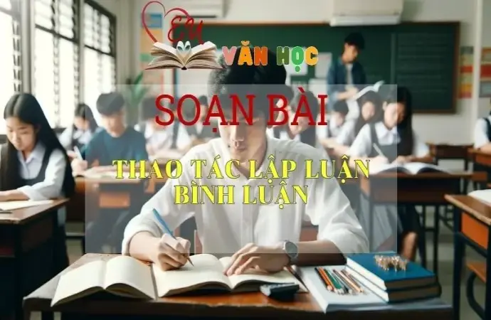 Soạn bài Thao tác lập luận bình luận - Ngữ Văn Lớp 11