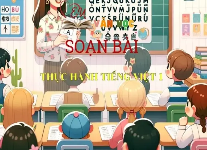 Soạn bài Thực hành tiếng Việt 1 - Ngữ văn 6 Kết nối tri thức