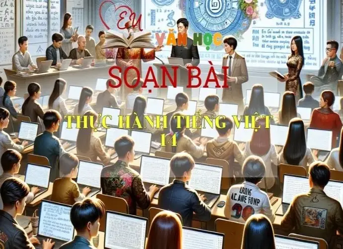 Soạn bài Thực hành Tiếng Việt 14 -Ngữ văn 6 kết nối tri thức