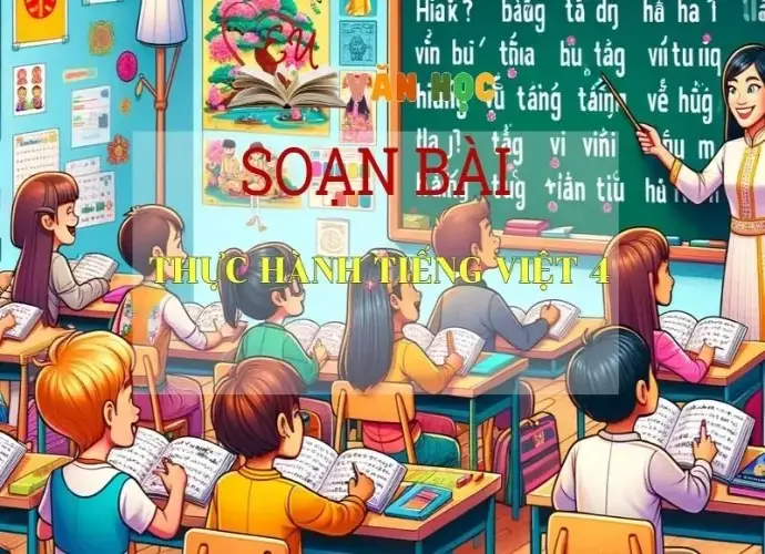 Soạn bài Thực hành Tiếng Việt 4 - Sách Chân trời sáng tạo trang 86 Ngữ Văn 7 (tập 1)