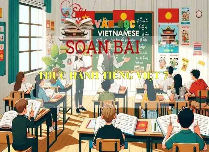 Soạn bài Thực hành Tiếng Việt 7 - Sách Chân trời sáng tạo trang 35 Ngữ Văn 7 tập 1