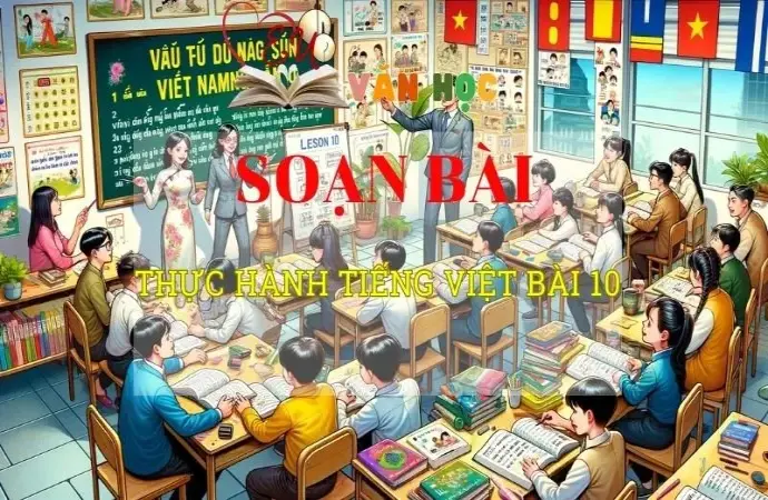 Soạn bài thực hành tiếng việt bài 10 - ngữ văn 8 tập 2 - sách Chân trời sáng tạo