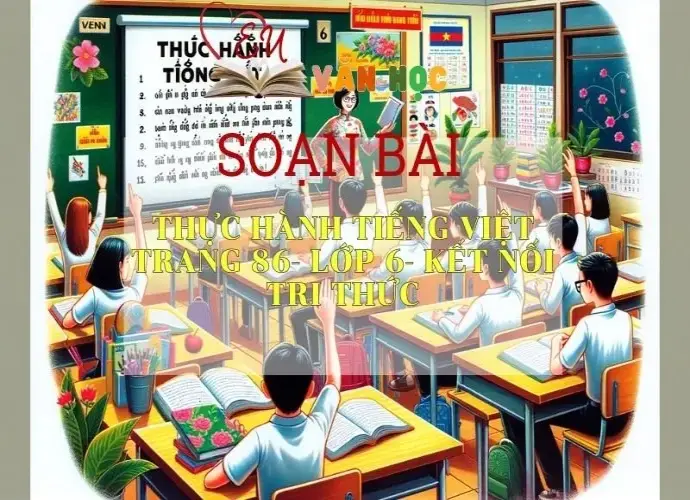 Soạn bài Thực hành tiếng Việt trang 86 Ngữ văn 6 Tập 2 - Kết nối tri thức