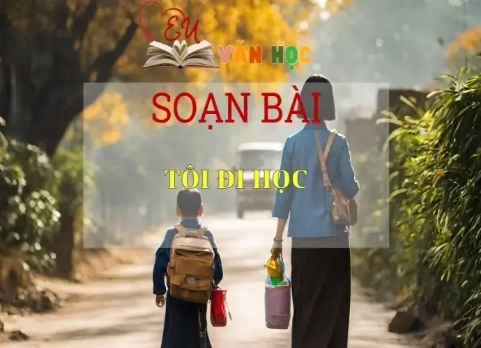 Soạn bài Tôi đi học - Ngữ Văn lớp 8