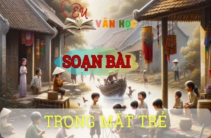 Soạn bài Trong mắt trẻ sách cánh diều - Ngữ văn 8