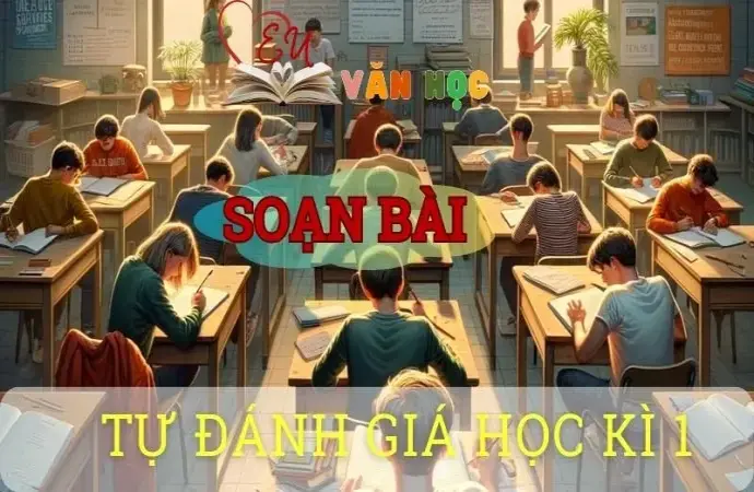 Soạn bài Tự đánh giá cuối học kì 1 sách cánh diều - Ngữ văn 8