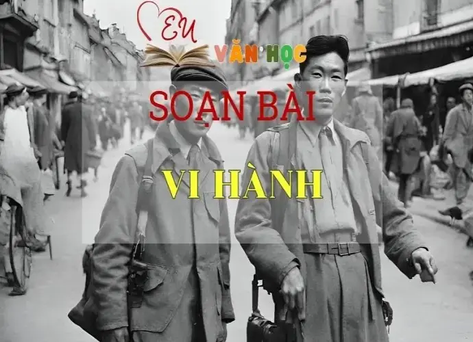 Soạn bài Vi hành - Ngữ Văn Lớp 11