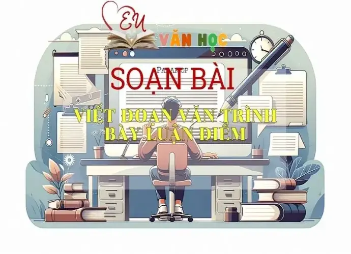 Soạn bài Viết đoạn văn trình bày luận điểm SGK Ngữ văn 8