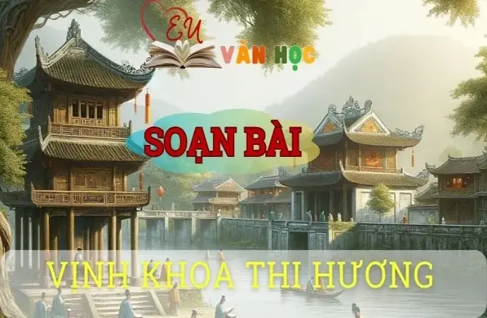 Soạn bài Vịnh khoa thi Hương - Ngữ văn 8 Cánh Diều