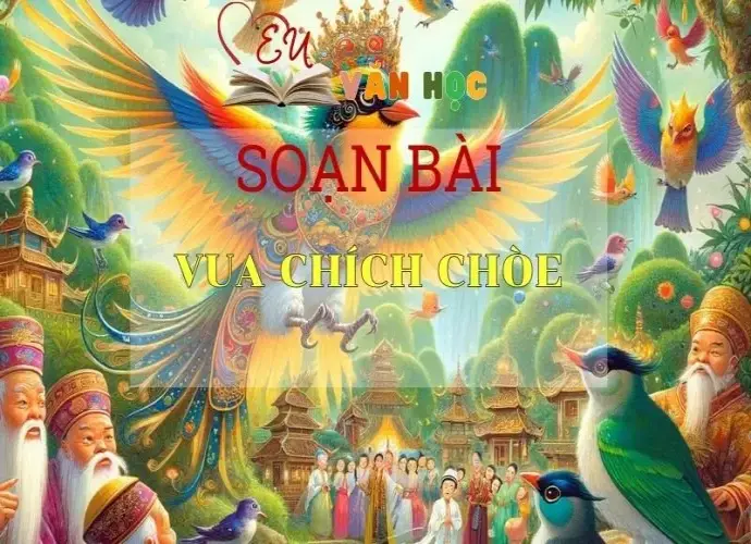 Soạn bài Vua chích chòe - Ngữ văn 6 Kết nối tri thức