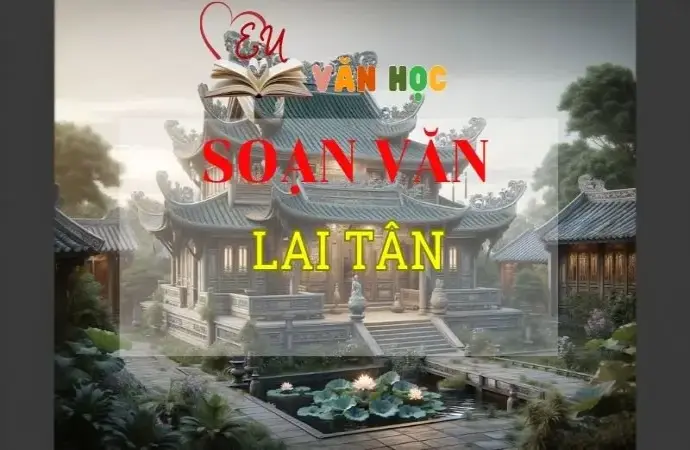 Soạn bài Lai Tân - Ngữ văn 8 Kết nối tri thức