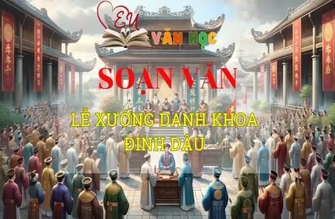 Soạn bài Lễ xướng danh khoa Đinh Dậu - Ngữ văn 8 Kết nối tri thức