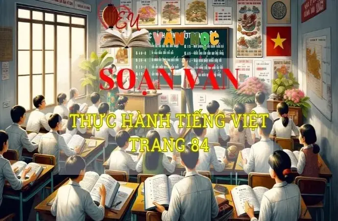 Soạn bài Thực hành tiếng Việt trang 84 - Ngữ văn 8 Kết nối tri thức