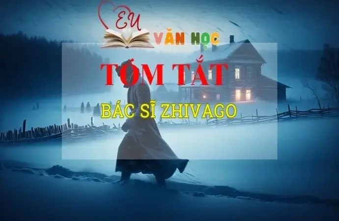 Tóm tắt tác phẩm Bác sĩ Zhivago