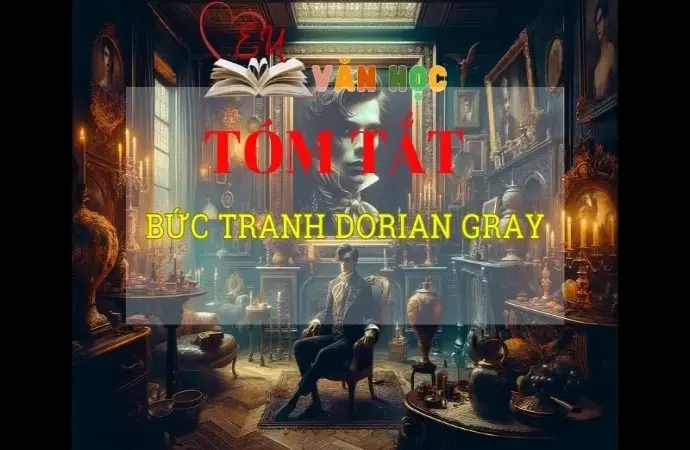 Tóm tắt tác phẩm Bức tranh Dorian Gray