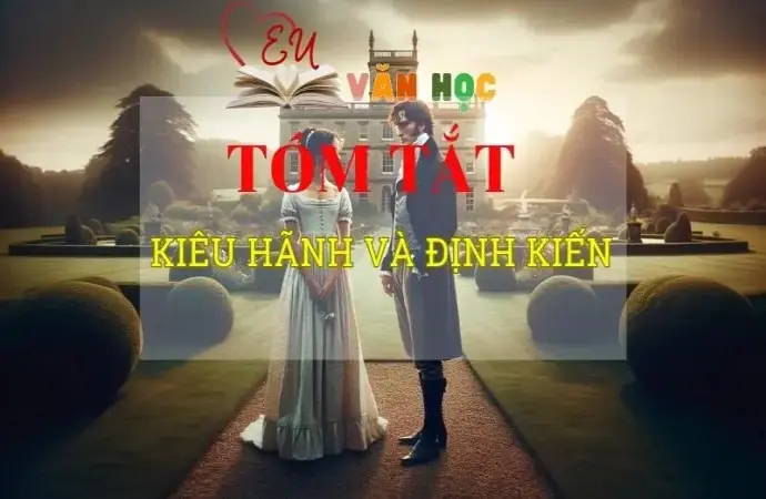 Tóm tắt tác phẩm Kiêu hãnh và định kiến