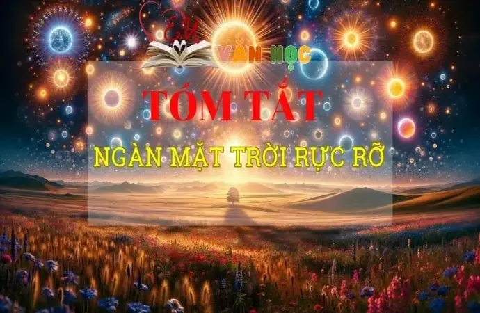 Tóm tắt tác phẩm Ngàn mặt trời rực rỡ