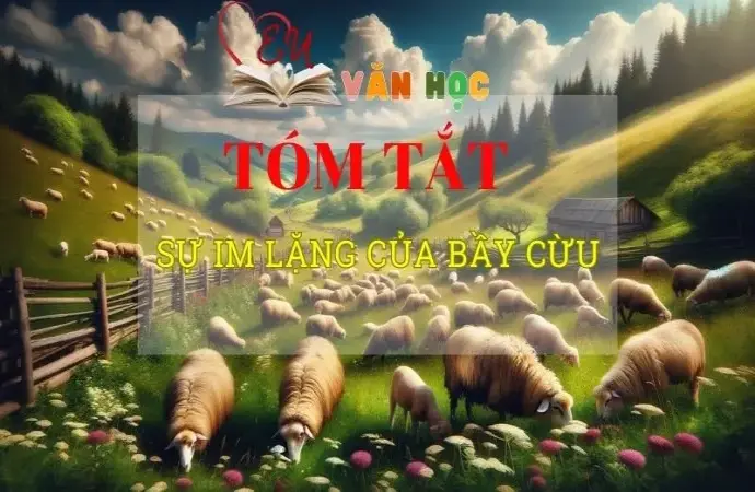 Tóm tắt tác phẩm Sự im lặng của bầy Cừu