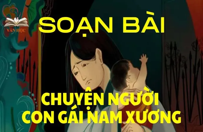 Soạn bài chuyện người con gái Nam Xương - Kết nối tri thức 9