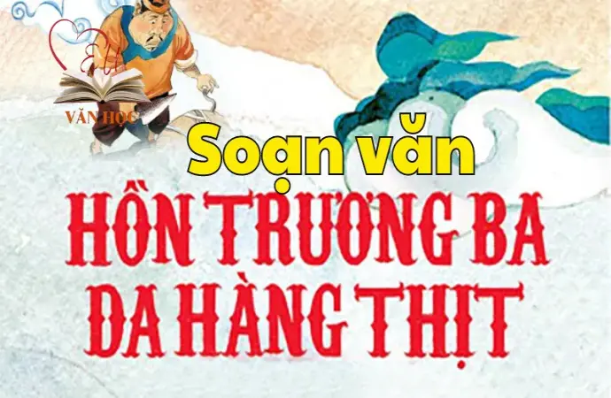 Soạn bài Hồn Trương Ba, da hàng thịt - Ngữ văn 12 tập 2 - Kết nối tri thức