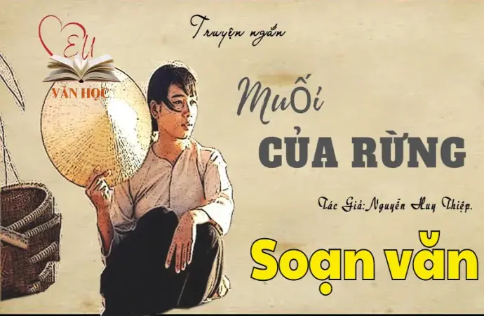 Soạn bài Muối của rừng - Ngữ văn 12 tập 1 - Kết nối tri thức