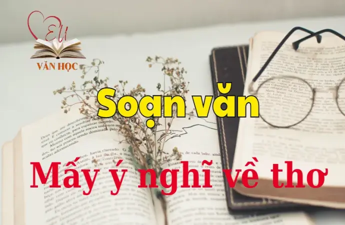 Soạn bài Mấy ý nghĩ về thơ - Ngữ văn 12 tập 1 - Kết nối tri thức