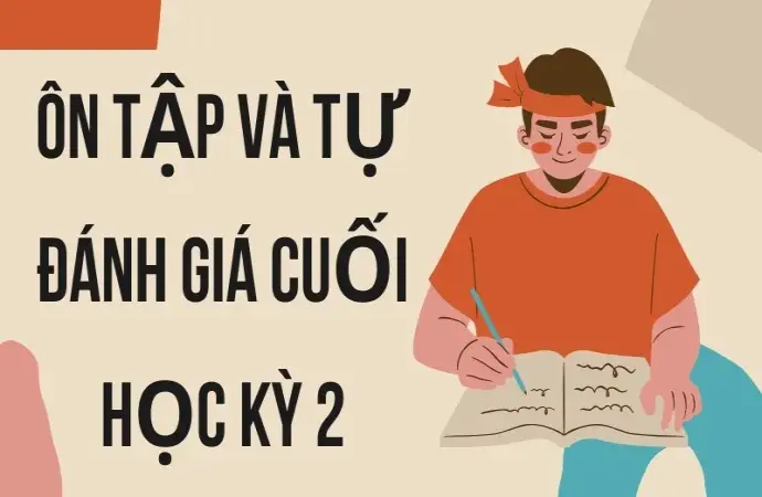 Ôn tập và tự đánh giá cuối học kì 2 - Ngữ văn 9 - Cánh diều