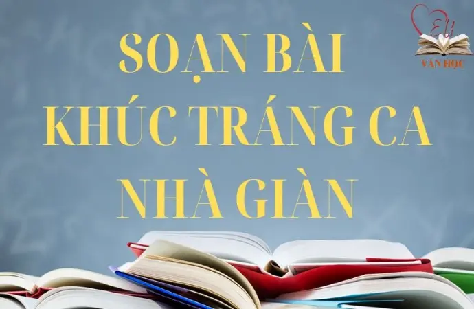 Soạn bài Khúc tráng ca nhà giàn - Cánh diều 12