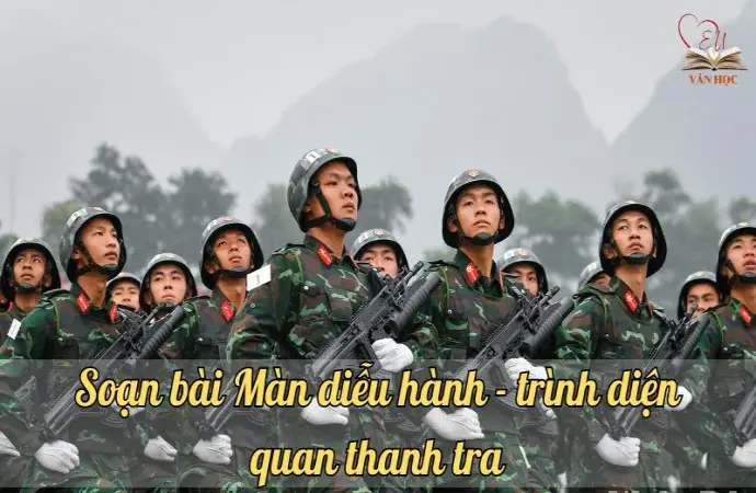 Soạn bài Màn diễu hành - trình diện quan thanh tra - Ngữ văn lớp 12 chân trời sáng tạo (Tập 1)