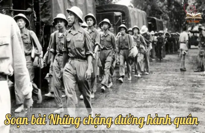 Soạn bài Những chặng đường hành quân - Ngữ văn lớp 12 chân trời sáng tạo ( Tập 1)