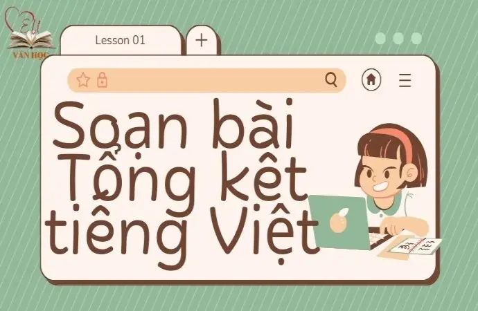 Soạn bài Tổng kết tiếng Việt - Cánh diều 12