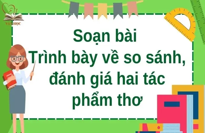 Soạn bài Trình bày về so sánh, đánh giá hai tác phẩm thơ - Cánh diều 12