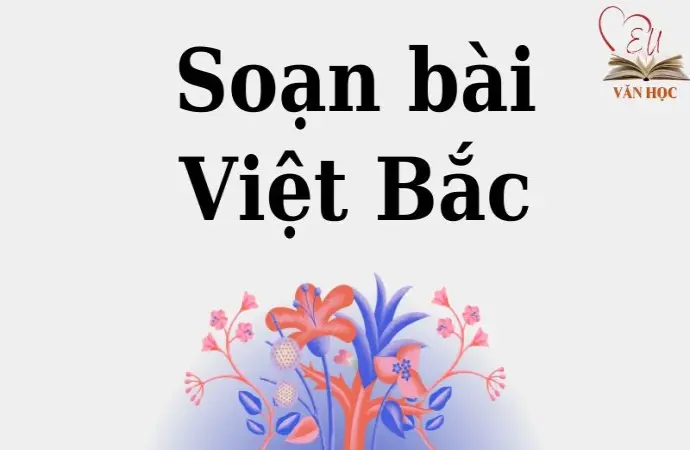 Soạn bài Việt Bắc - Cánh diều 12