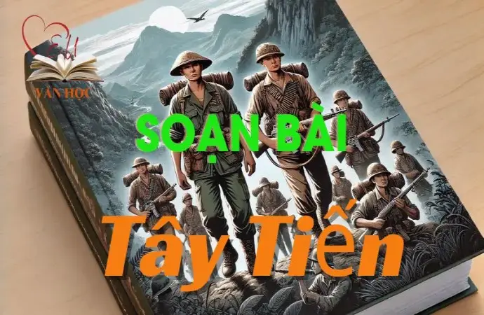 Soạn bài Tây Tiến - Ngữ văn 12 tập 1 - Kết nối tri thức