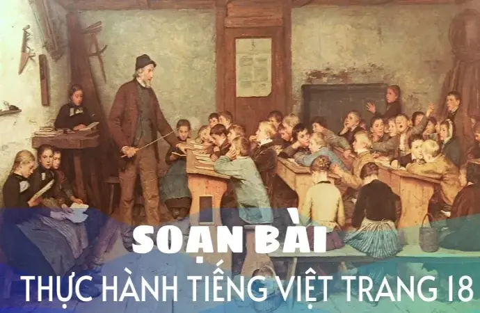 Soạn bài Thực hành tiếng Việt trang 18 - Ngữ văn 9 - Cánh diều