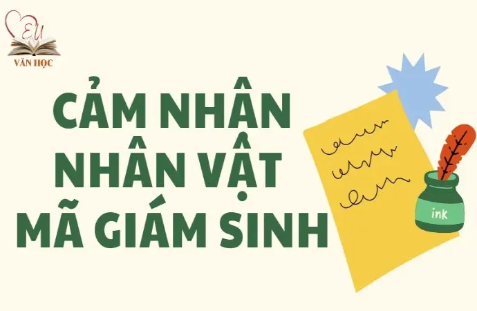 Cảm nhận nhân vật Mã Giám Sinh qua bài văn mẫu lớp 9