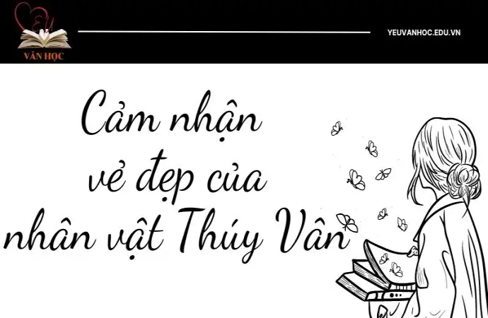 Cảm nhận vẻ đẹp của nhân vật Thúy Vân – Văn mẫu lớp 9 hay